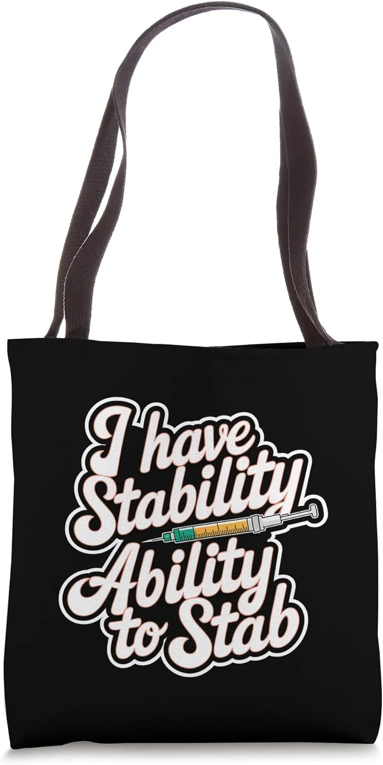 I Have Stability Ability To Stab |--- Tote Bag