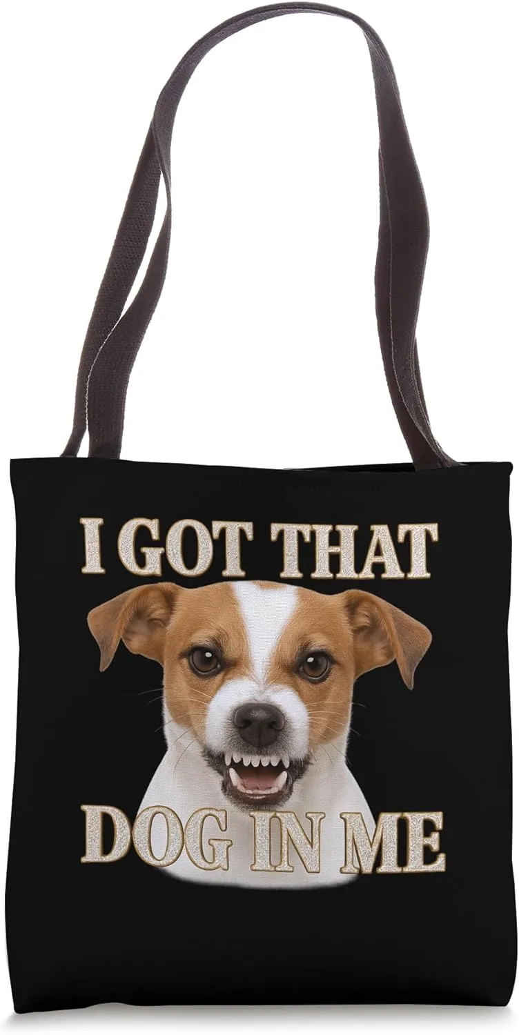 Jack Russell Terrier I Got That Dog In Me Cute Angry Dog Tote Bag